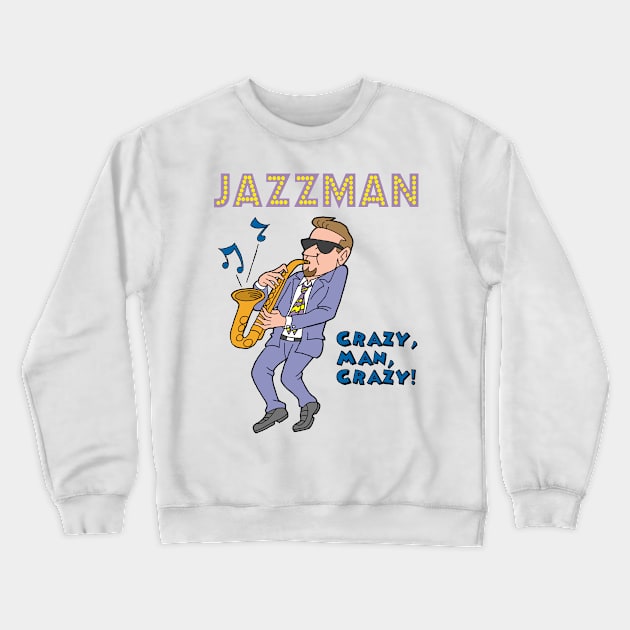 Jazzman Crewneck Sweatshirt by AceToons